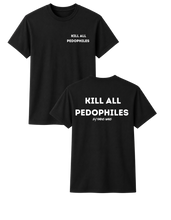 Load image into Gallery viewer, Kill All Pedophiles T Shirt