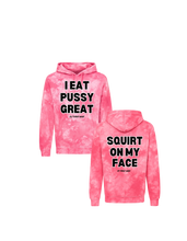 Load image into Gallery viewer, I Eat Pussy/ Squirt On My Face Tie Dyed Hoodie