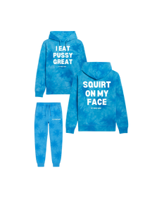 I Eat Pussy Great/ Squirt On My Face Tie Dye Hoodie Jogger Set