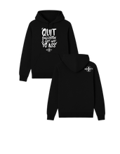 Load image into Gallery viewer, Quit Bullshittin &amp; Get Off Yo Ass Hoodie