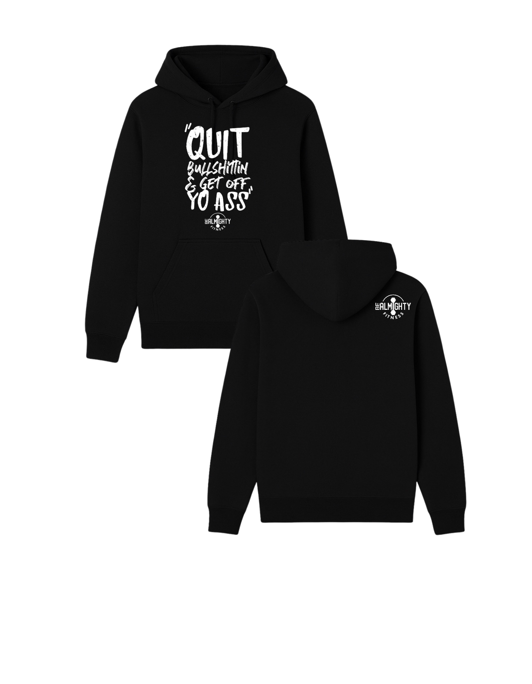 Quit Bullshittin & Get Off Yo Ass Hoodie