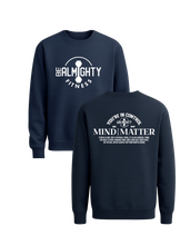 Load image into Gallery viewer, Mind Over Matter BeAlmighty Ultimate Crewneck Sweater