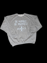 Load image into Gallery viewer, Be Humble Be Yourself Crewneck Sweater